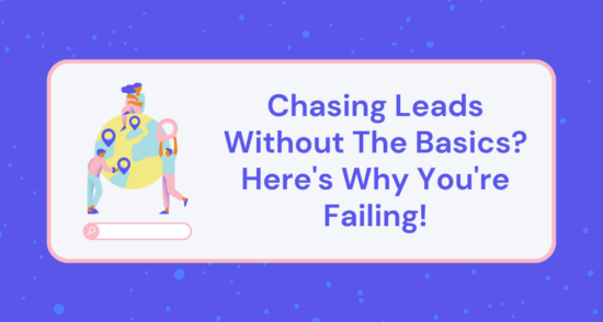 Chasing-Leads-Without-The-Basics-Heres-Why-Youre-Failing