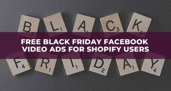 Get Free Black Friday Facebook Video Ads and Dominate Your Shopify Sales